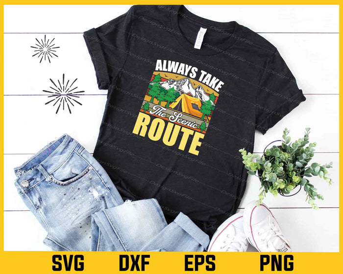 Always Take The Scenic Camping Svg Cutting Printable File  - Premium Cutting Files in SVG, PNG & EPS Formats - Premium SVG Cutting Files for Crafts