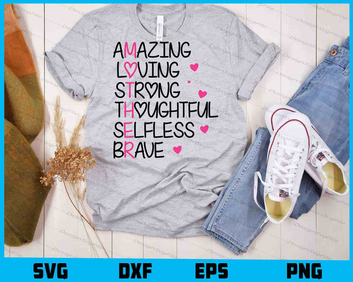 Amazing Loving Strong Thoughtful Mother Day SVG