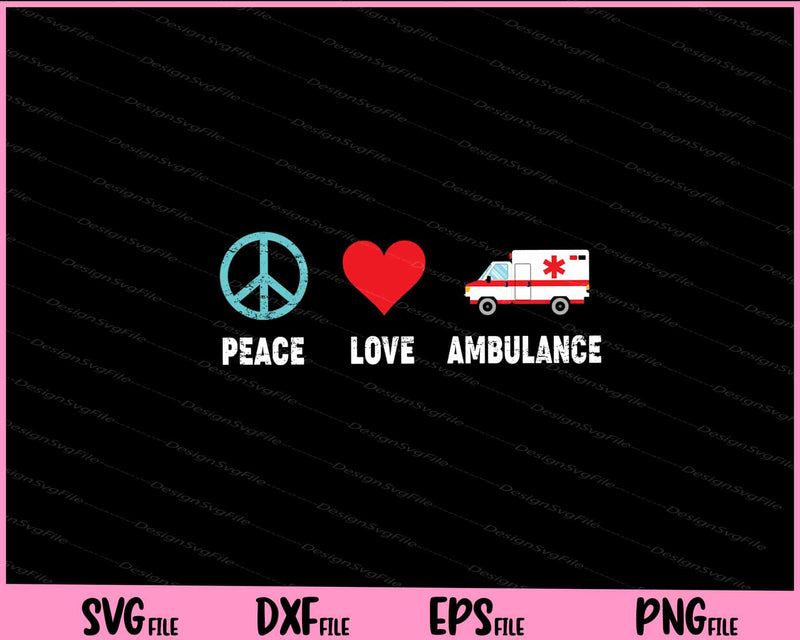Ambulance Peace Love Emergency Car Services svg