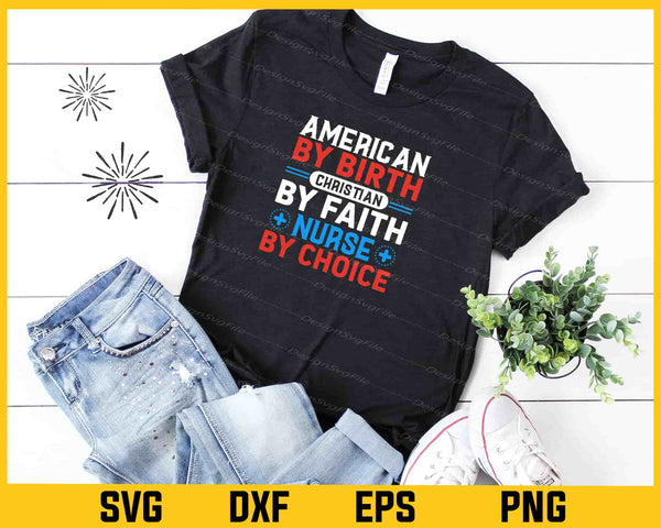 American By Birth Christian By Faith Nurse Svg Cutting Printable File
