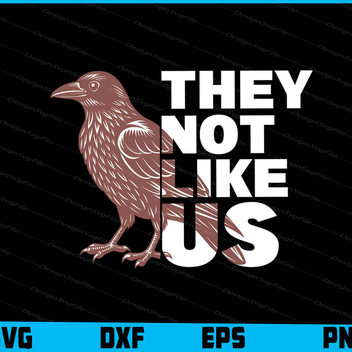 American Crow SVG, They Not Like Us SVG