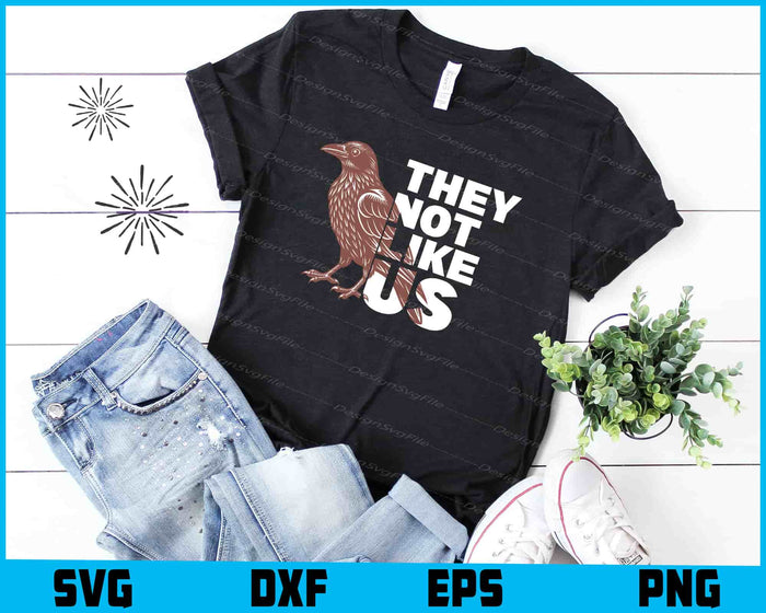 American Crow SVG, They Not Like Us SVG