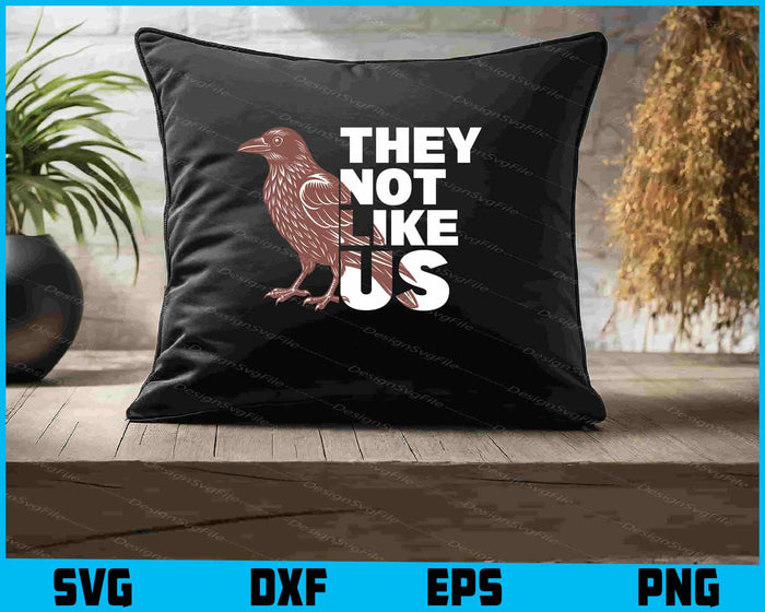 American Crow SVG, They Not Like Us SVG