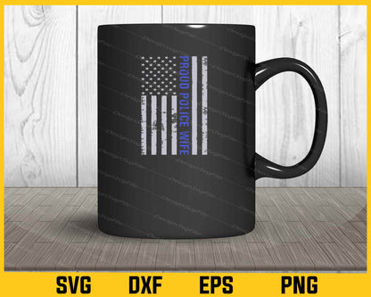 American Flag Proud Police Wife Svg Cutting Printable File  - Premium Cutting Files in SVG, PNG & EPS Formats - Premium SVG Cutting Files for Crafts