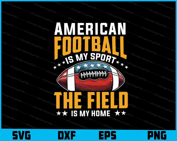 American Football Is My Sport