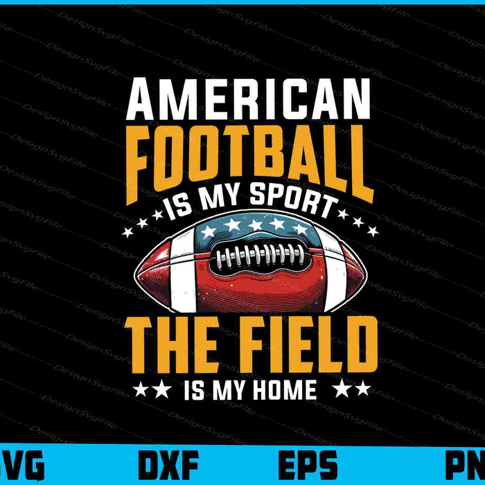 American Football Is My Sport