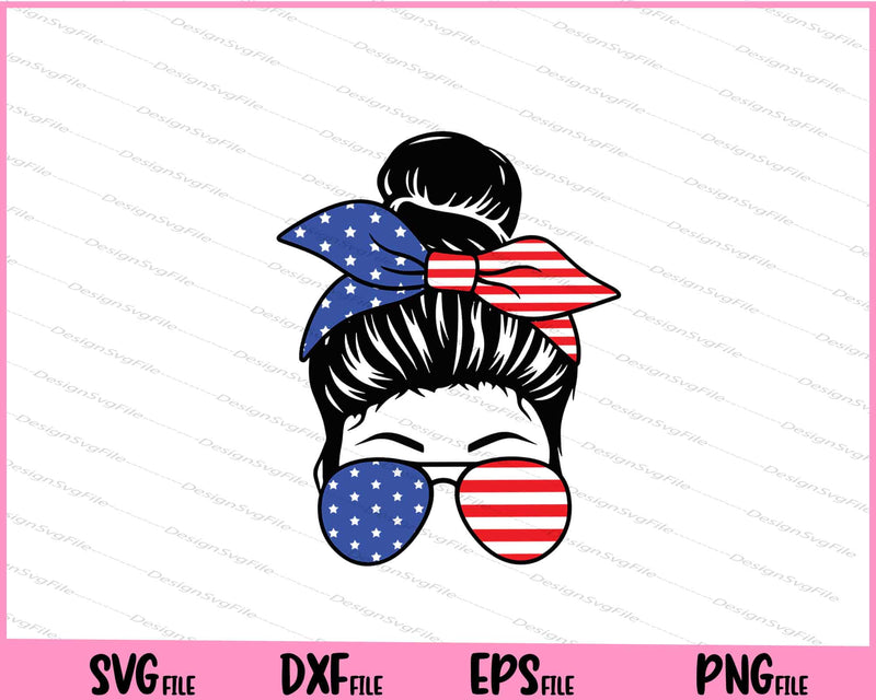 American Mom Messy Bun Sunglasses Svg Cutting Printable Files  - Premium Cutting Files in SVG, PNG & EPS Formats - Premium SVG Cutting Files for Crafts