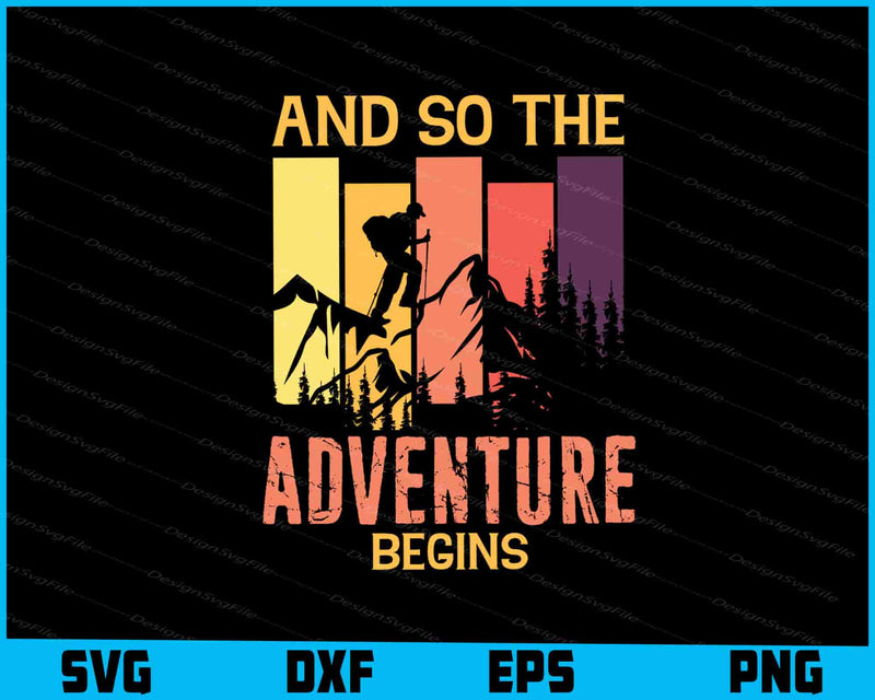 And So The Adventure Beging SVG