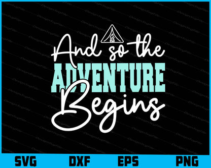 And So The Adventure Begins Svg Dxf Png Design File  - Premium Cutting Files in SVG, PNG & EPS Formats - Premium SVG Cutting Files for Crafts