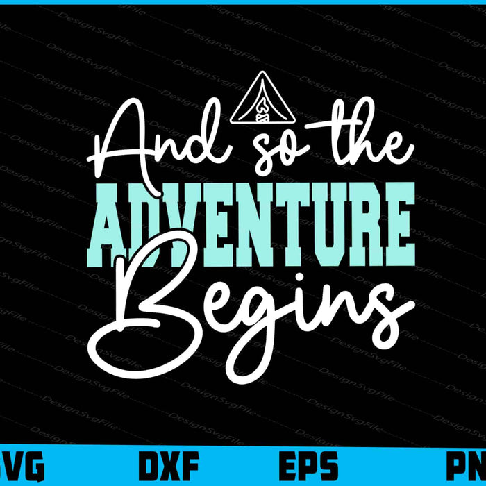 And So The Adventure Begins Svg Dxf Png Design File  - Premium Cutting Files in SVG, PNG & EPS Formats - Premium SVG Cutting Files for Crafts