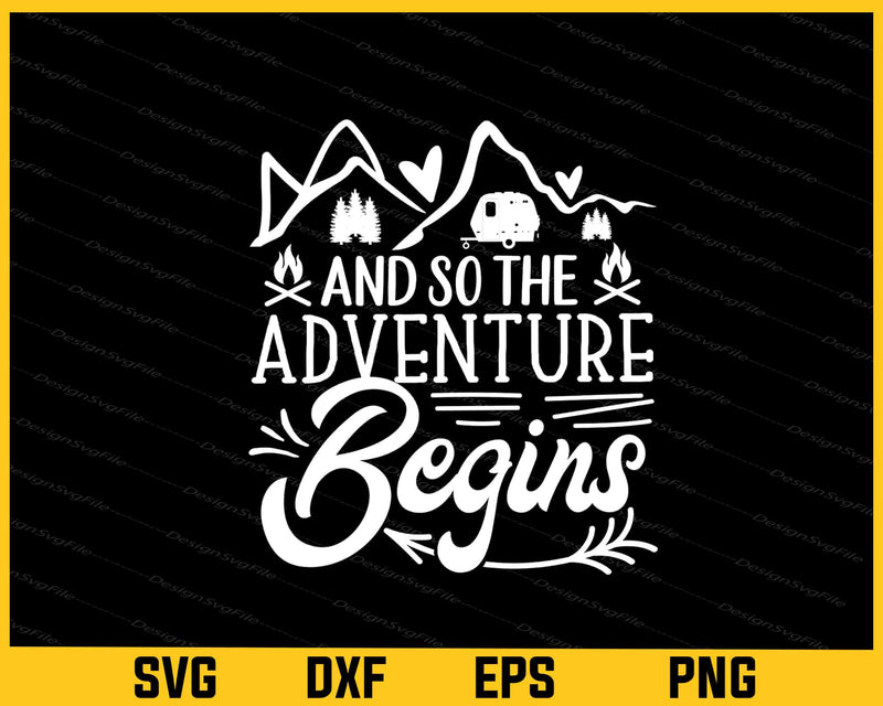 And So The Adventure Begins Svg Cutting Printable File  - Premium Cutting Files in SVG, PNG & EPS Formats - Premium SVG Cutting Files for Crafts