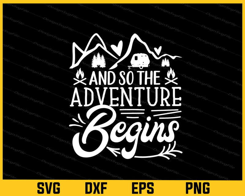 And So The Adventure Begins Svg Cutting Printable File