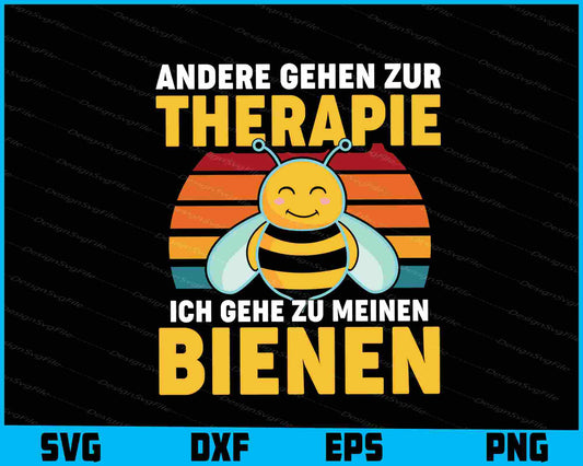 Andere Gehen Zur Therapie Ich Gehe Zu Meinen Bienen