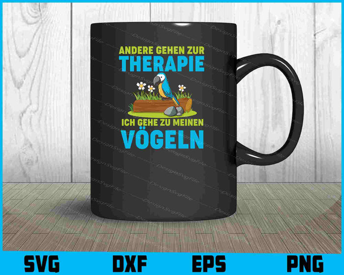 Andere Gehen Zur Therapie Ich Gehe Zu Meinen Vögeln