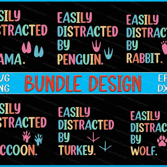 Easily Distracted by... bundle design with colorful text and animal icons on a black background.