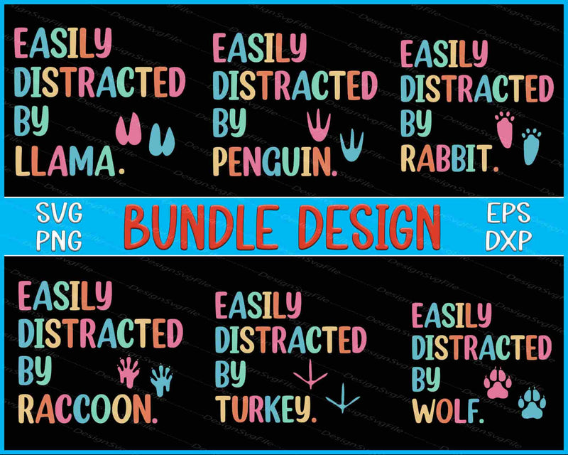 Easily Distracted by... bundle design with colorful text and animal icons on a black background.