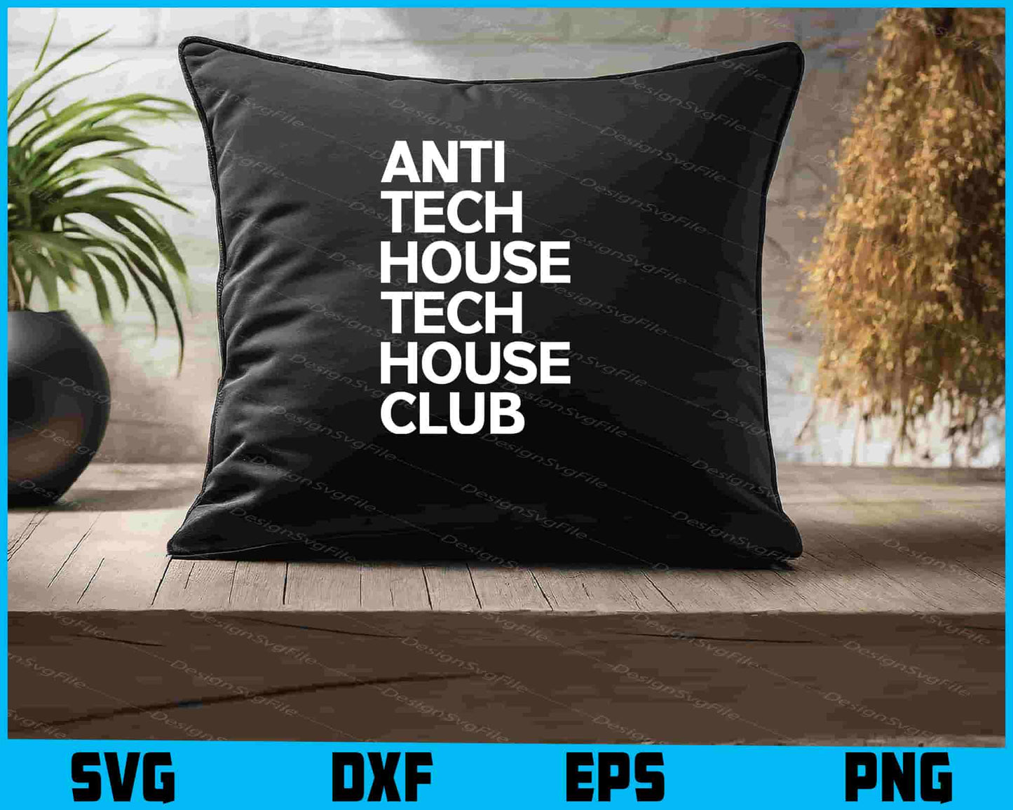 Anti Tech House Tech House Club SVG