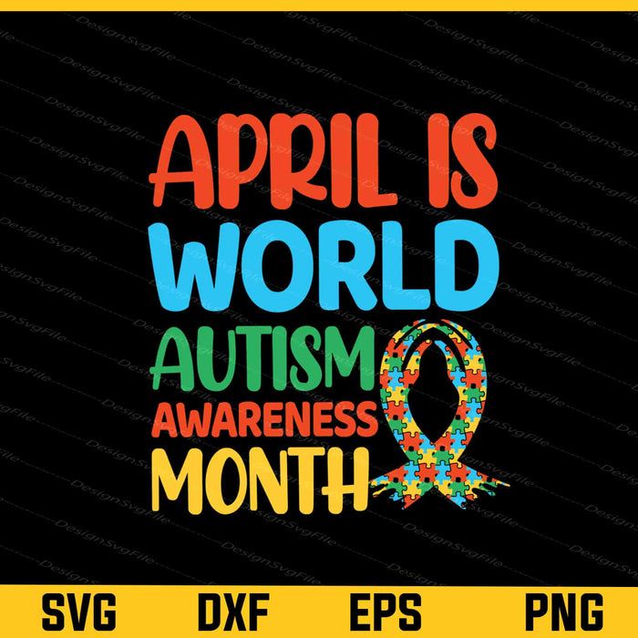 April Is World Autism Awareness Month Svg Cutting Printable File  - Premium Cutting Files in SVG, PNG & EPS Formats - Premium SVG Cutting Files for Crafts