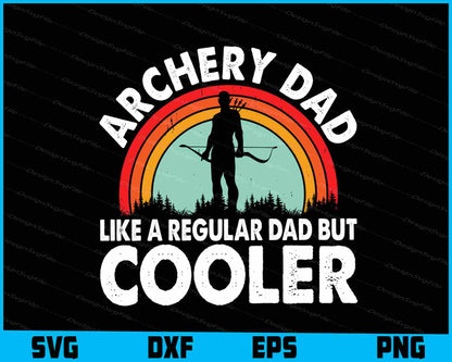 Archery Dad Like Regular Dad Cooler SVG
