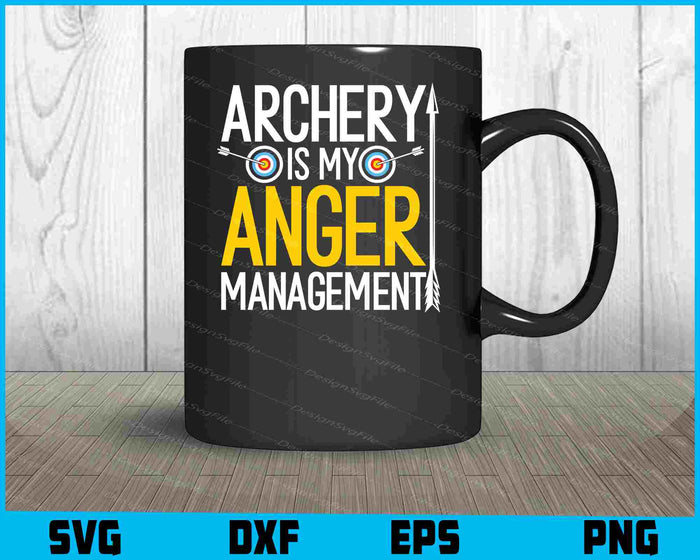 Archery Is My Anger Management SVG