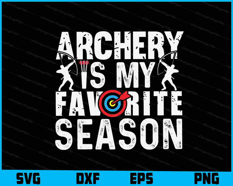 Archery Is My Favorite Season SVG