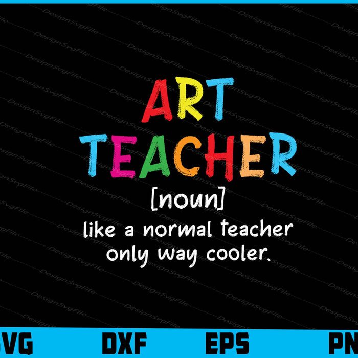 Art Teacher Definition Funny Artist Teach Art Gift SVG