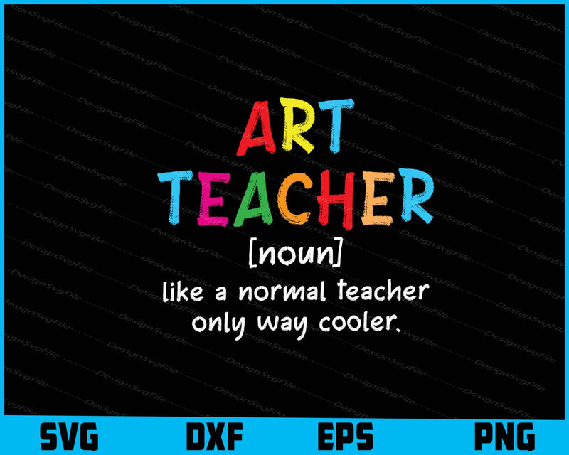 Art Teacher Definition Funny Artist Teach Art Gift SVG