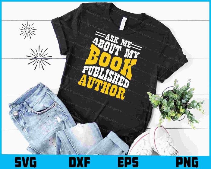 Ask Me About My Book Published Author