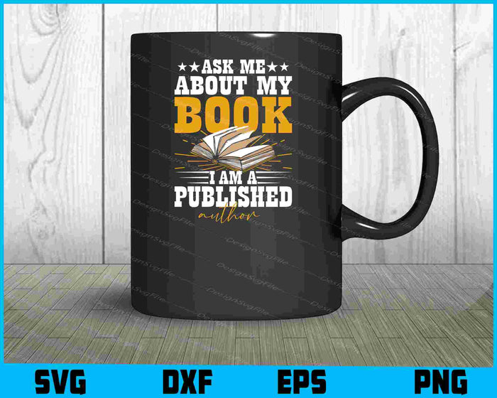 Ask Me About My Book Published Author