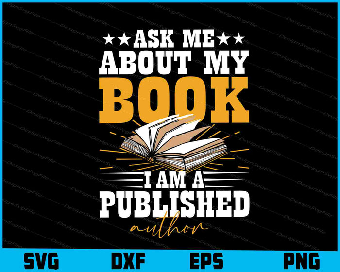 Ask Me About My Book Published Author