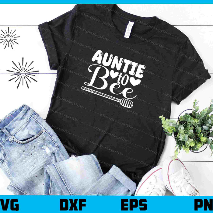 Auntie To Bee Svg Cutting Printable File  - Premium Cutting Files in SVG, PNG & EPS Formats - Premium SVG Cutting Files for Crafts