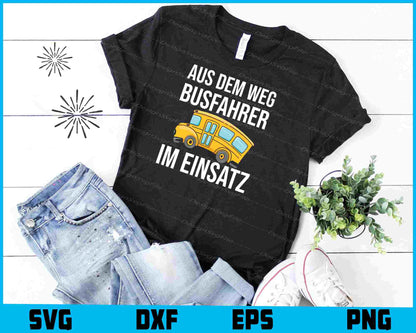 Aus Dem Weg Busfahrer Im Einsatz SVG PNG Cutting Printable File