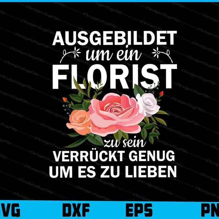 Ausgebildet Um Ein Floristen Zu Sein Verrückt