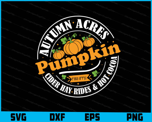 Autumn Acres Pumpkin Fall Thanksgiving SVG PNG Digital Printable File  - Premium Cutting Files in SVG, PNG & EPS Formats - Premium SVG Cutting Files for Crafts