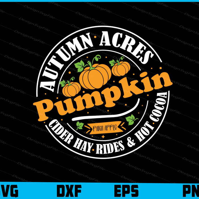 Autumn Acres Pumpkin Fall Thanksgiving SVG PNG Digital Printable File  - Premium Cutting Files in SVG, PNG & EPS Formats - Premium SVG Cutting Files for Crafts