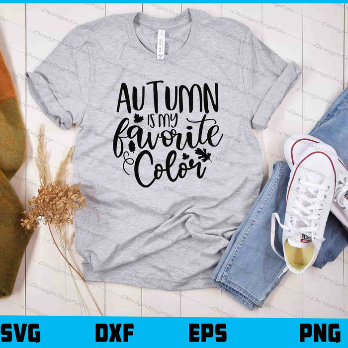 Autumn Is My Favorite Color Svg Cutting Printable File  - Premium Cutting Files in SVG, PNG & EPS Formats - Premium SVG Cutting Files for Crafts