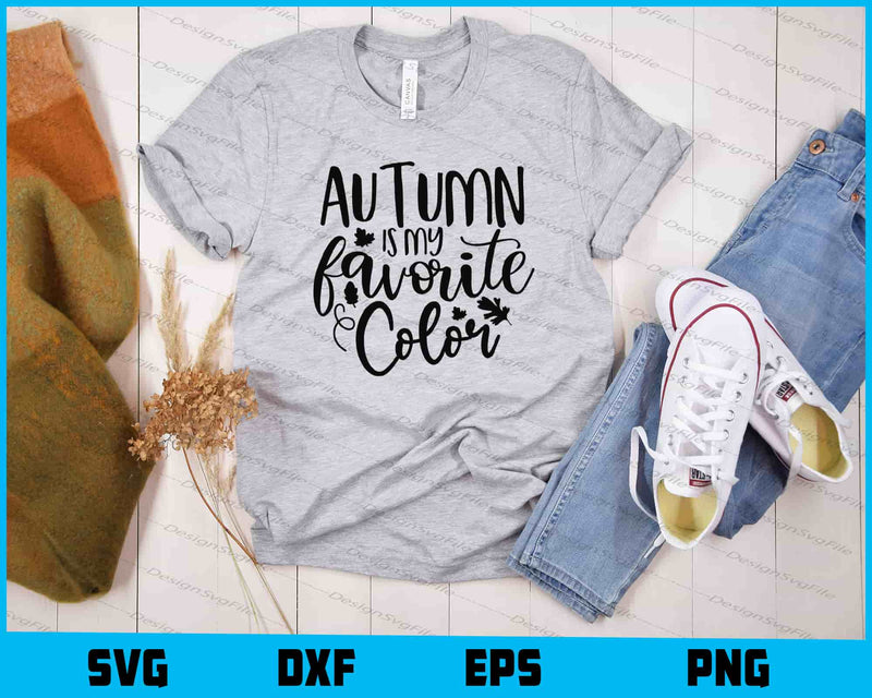 Autumn Is My Favorite Color Svg Cutting Printable File  - Premium Cutting Files in SVG, PNG & EPS Formats - Premium SVG Cutting Files for Crafts