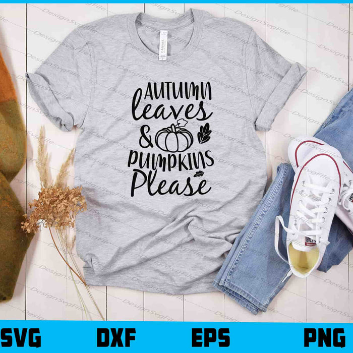 Autumn Leaves And Pumpkins Please Svg Cutting Printable File  - Premium Cutting Files in SVG, PNG & EPS Formats - Premium SVG Cutting Files for Crafts