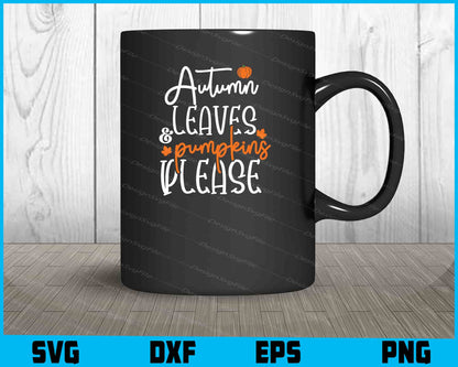 Autumn Leaves & Pumpkins Please Svg Cutting Printable File  - Premium Cutting Files in SVG, PNG & EPS Formats - Premium SVG Cutting Files for Crafts