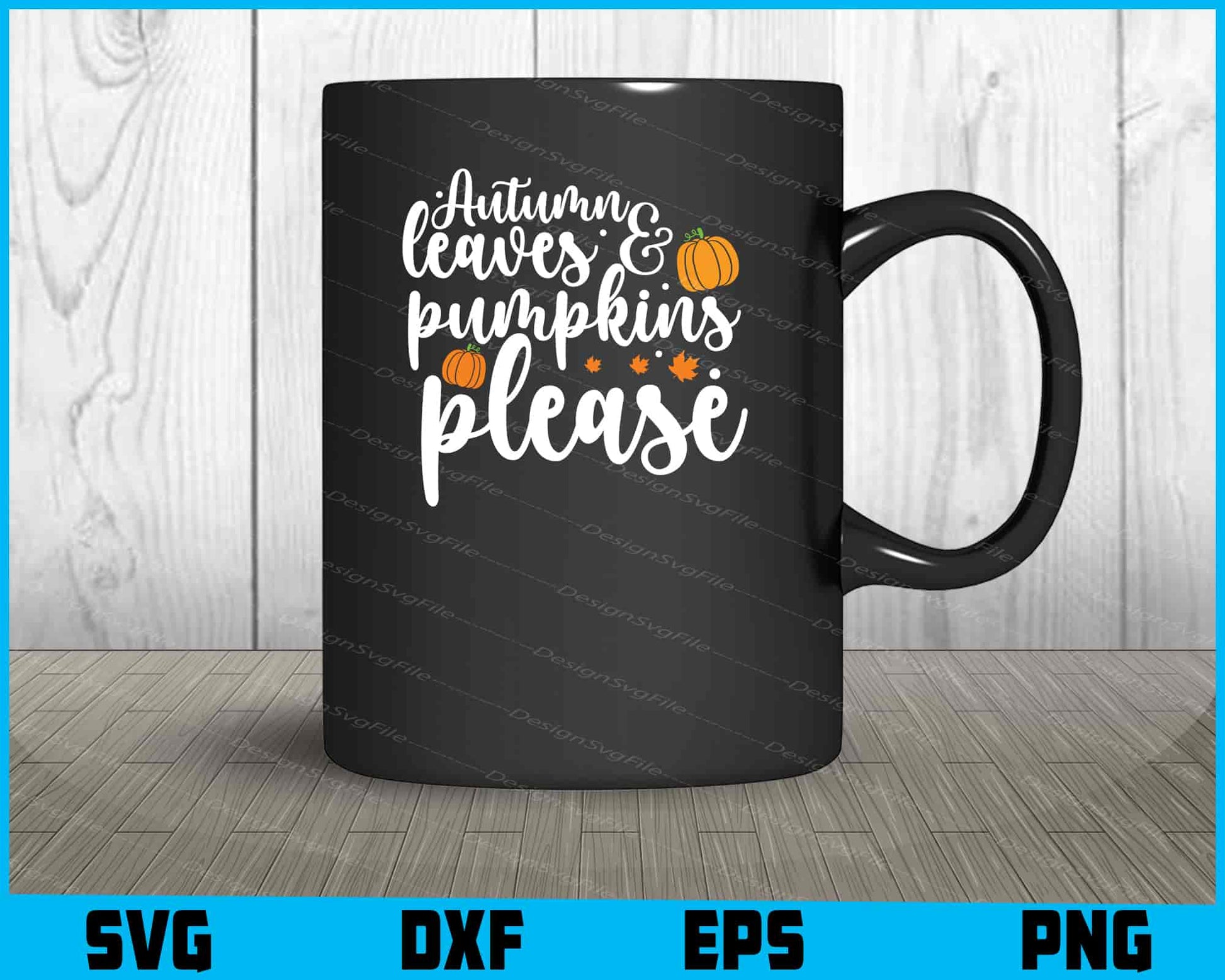 Autumn Leaves & Pumpkins Please SVG PNG Digital Printable File  - Premium Cutting Files in SVG, PNG & EPS Formats - Premium SVG Cutting Files for Crafts