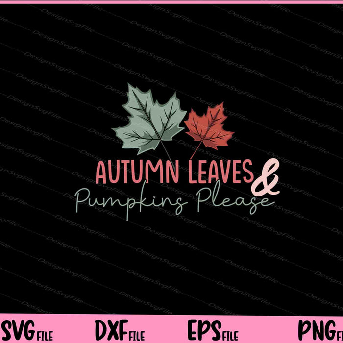 Autumn Leaves and Pumpkins Please Svg Cutting Printable Files  - Premium Cutting Files in SVG, PNG & EPS Formats - Premium SVG Cutting Files for Crafts