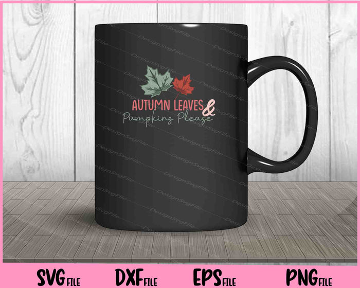 Autumn Leaves and Pumpkins Please Svg Cutting Printable Files  - Premium Cutting Files in SVG, PNG & EPS Formats - Premium SVG Cutting Files for Crafts
