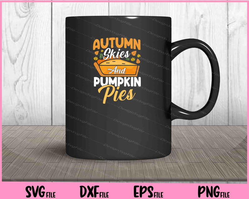 Autumn Skies And Pumpkin Pies mug