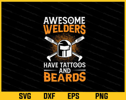 Awesome Welders Have Tattoos & Beards Svg Cutting Printable File  - Premium Cutting Files in SVG, PNG & EPS Formats - Premium SVG Cutting Files for Crafts