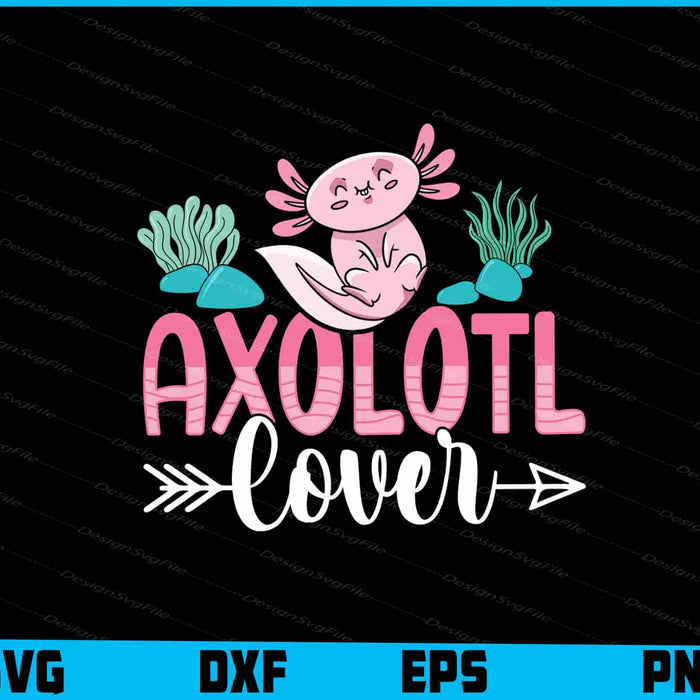 Axolotl Lover SVG