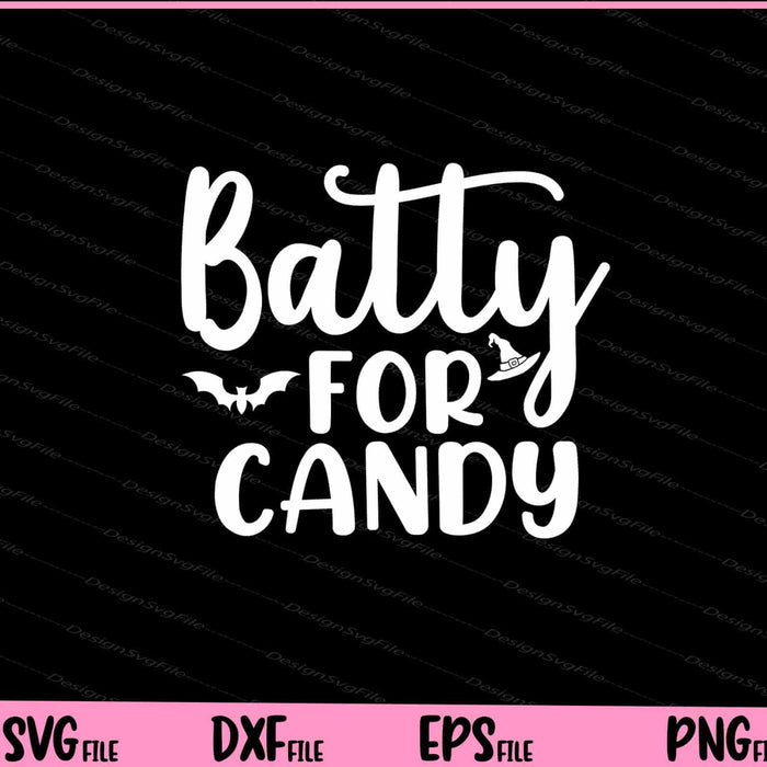 Baatty For Candy Halloween Svg Cutting Printable Files  - Premium Cutting Files in SVG, PNG & EPS Formats - Premium SVG Cutting Files for Crafts
