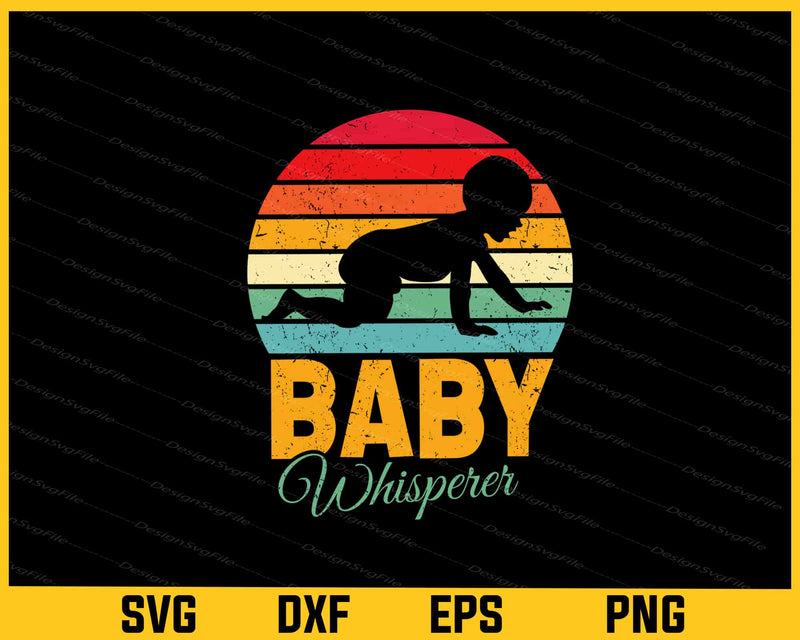 Baby Whisperer Svg Cutting Printable File  - Premium Cutting Files in SVG, PNG & EPS Formats - Premium SVG Cutting Files for Crafts