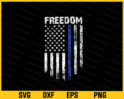 Back The Blue Freedom Police  American Flag Svg Cutting Printable File  - Premium Cutting Files in SVG, PNG & EPS Formats - Premium SVG Cutting Files for Crafts