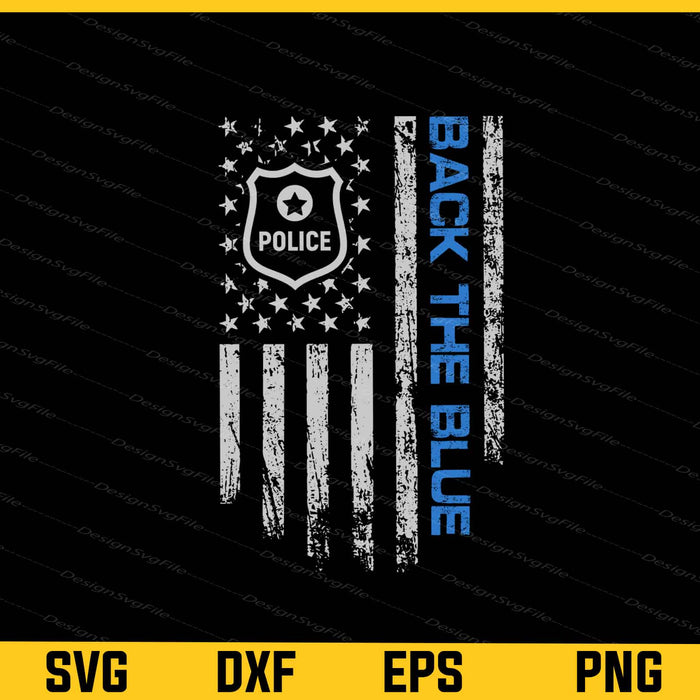 Back The Blue Police  Blue Lives Matter American Flag Svg Cutting Printable File  - Premium Cutting Files in SVG, PNG & EPS Formats - Premium SVG Cutting Files for Crafts