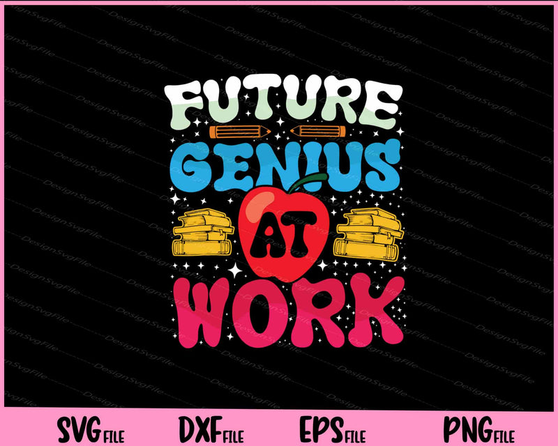 Back To School Future Genius At Work svg